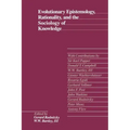 Evolutionary Epistemology, Rationality, and the Sociology of Knowledge
