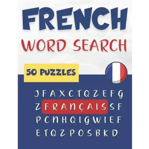 French Word Search - 50 puzzles français: Learn French Vocabulary