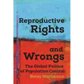 Reproductive Rights and Wrongs: The Global Politics of Population Control