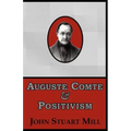 Auguste Comte & Positivism