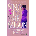 Sing to Me, Saigon
