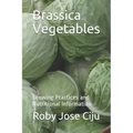 Brassica Vegetables: Growing Practices and Nutritional Information