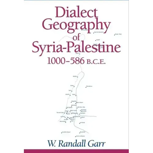 Dialect Geography of Syria-Palestine, 1000-586 BCE