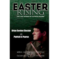 Easter Rising: The Last Words of Patrick Pearse