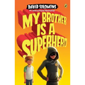 My Brother Is a Superhero