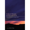 The Spirit Renews the Face of the Earth: Pentecostal Forays in Science and Theology of Creation