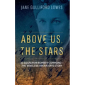 Above Us, the Stars