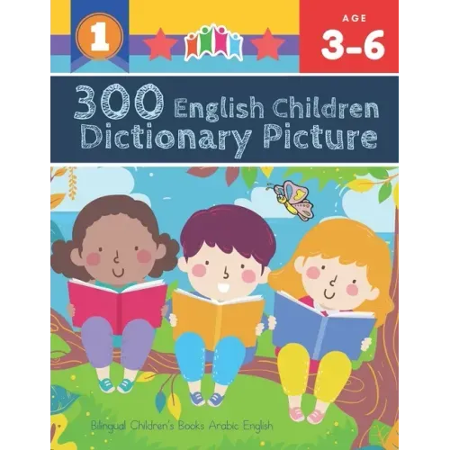 300 English Children Dictionary Picture. Bilingual Children's Books Arabic English: Full colored cartoons pictures vocabulary builder (animal, numbers