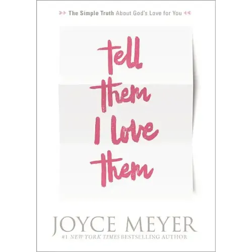 Tell Them I Love Them: Receiving a Revelation of God's Love for You