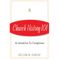 Church History 101: An Introduction for Presbyterians