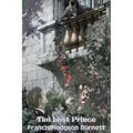 The Lost Prince by Frances Hodgson Burnett, Juvenile Fiction, Classics, Family