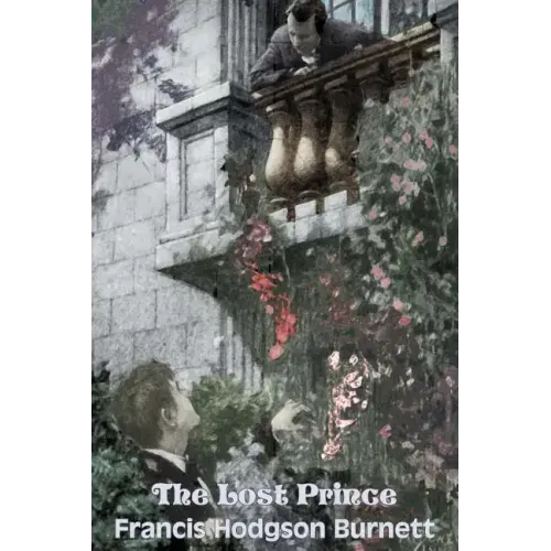 The Lost Prince by Frances Hodgson Burnett, Juvenile Fiction, Classics, Family