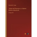 Scenes and Characters, or, Eighteen Months at Beechcroft: in large print