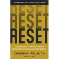 Reset: Powerful Habits to Own Your Thoughts, Understand Your Feelings, and Change Your Life