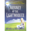 Journey of the Lightworker: A Magical Journey to Authenticity, Self-Love, and Finding Life's True Purpose