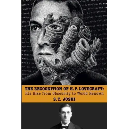 The Recognition of H. P. Lovecraft: His Rise from Obscurity to World Renown