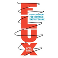 Flux: 8 Superpowers for Thriving in Constant Change