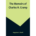 The Memoirs of Charles H. Cramp