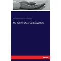The Nativity of our Lord Jesus Christ