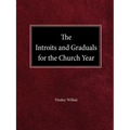 The Intriots and Graduals for the Church Year