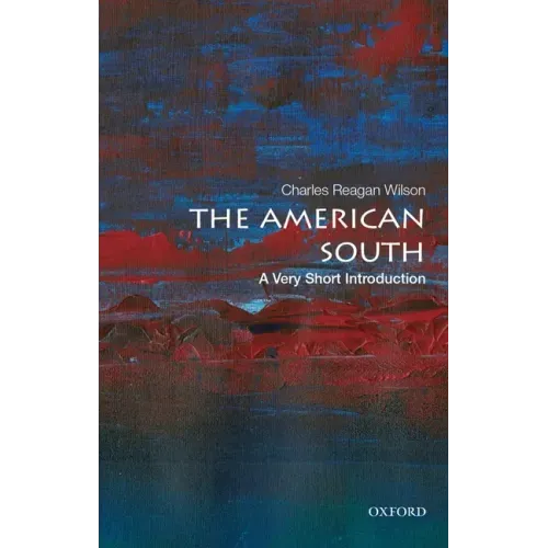 The American South: A Very Short Introduction