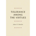 Tolerance Among the Virtues