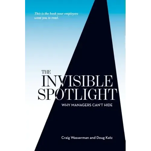 The Invisible Spotlight: Why Managers Can't Hide