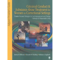 Criminal Conduct and Substance Abuse Treatment for Women in Correctional Settings: Adjunct Provider's Guide: Female-Focused Strategies for Self-Improv