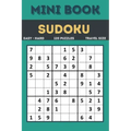 Sudoku Mini Book: Easy to Hard Sudoku Puzzles Book Sized For Travel, 120 Puzzles ( All levels ) Grids With Answers At The Back