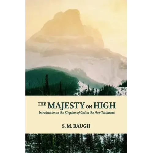 The Majesty on High: Introduction to the Kingdom of God in the New Testament