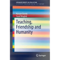 Teaching, Friendship and Humanity