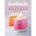 Kiwilimón. Los Mejores Postres Paso a Paso / Desserts Cookbook