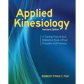 Applied Kinesiology, Revised Edition: A Training Manual and Reference Book of Basic Principles and Practices
