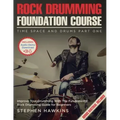 Rock Drumming Foundation: Improve Your Drumming With The Fundamental Rock Drumming Guide for Beginners