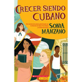 Crecer Siendo Cubano (Coming Up Cuban)