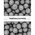 Basketball Playbook: Coach Gift, Blank Basketball Court Templates, Plays Book, Player Roster, Record Statistics, Game Schedule, Coaches Not