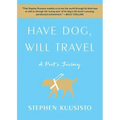 Have Dog, Will Travel: A Poet's Journey