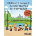 Children's Songs & Nursery Rhymes for Easy Guitar, Complete Edition.
