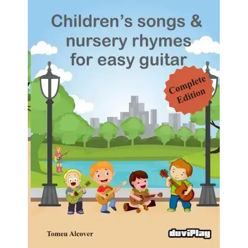 Children's Songs & Nursery Rhymes for Easy Guitar, Complete Edition.