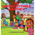 An Unforgettable Journey: A Juneteenth Story