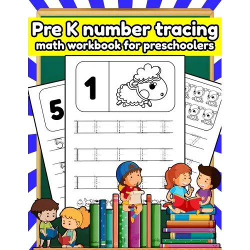 Pre K number tracing math workbook for preschoolers: Tracing numbers, shapes, line, alphabets books for kids ages 3-5 scholastic