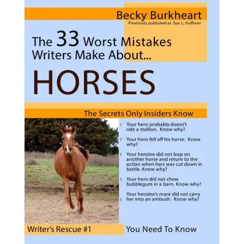 The 33 Worst Mistakes Writers Make About Horses