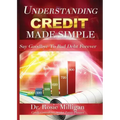 Understanding Credit Made Simple: Say Goodbye to Debt Forever