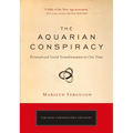 The Aquarian Conspiracy: Personal and Social Transformation in Our Time