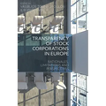 Transparency of Stock Corporations in Europe: Rationales, Limitations and Perspectives
