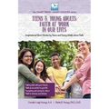 Faith at Work in Our Lives: For Teens and Young Adults
