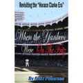 When the Yankees Were on the Fritz: Revisiting the Horace Clarke Years.