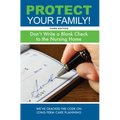 Protect Your Family!: Don't Write a Blank Check to the Nursing Home