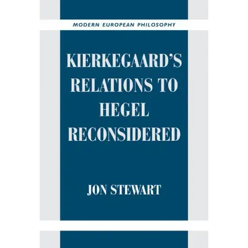 Kierkegaard's Relations to Hegel Reconsidered
