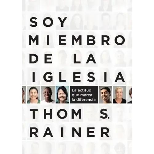 Soy Miembro de la Iglesia: La Actitud Que Marca La Diferencia
